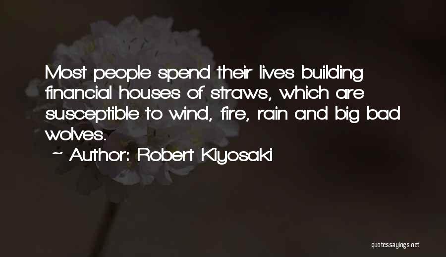 Wind And Rain Quotes By Robert Kiyosaki