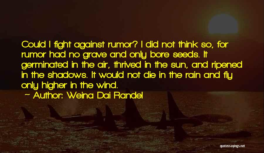 Wind And Rain Quotes By Weina Dai Randel
