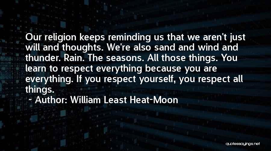 Wind And Rain Quotes By William Least Heat-Moon