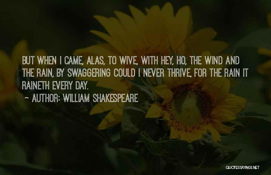 Wind And Rain Quotes By William Shakespeare