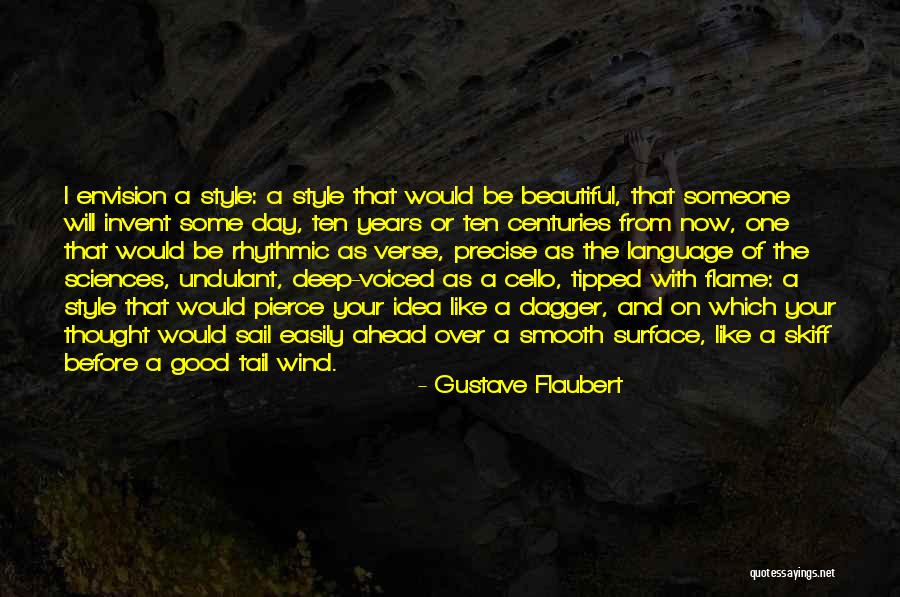 Wind And Sail Quotes By Gustave Flaubert Wind And Sail Quotes By Gustave Flaubert