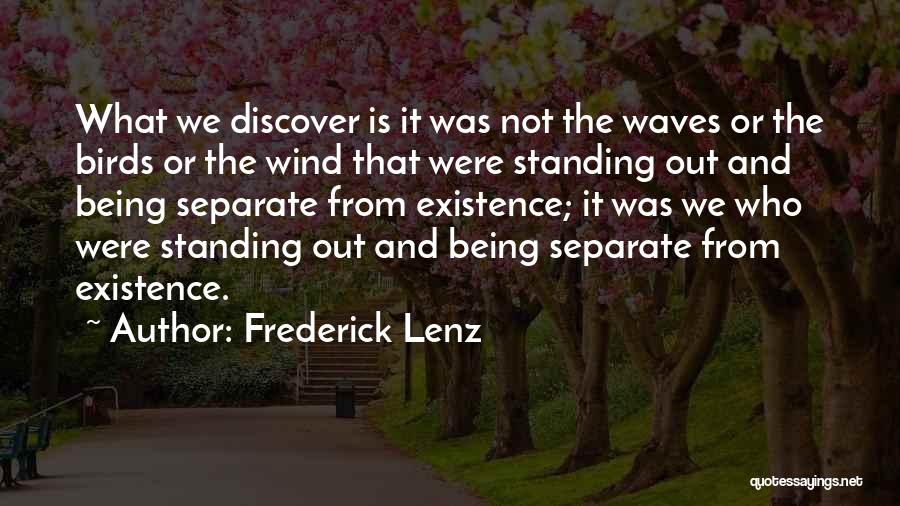 Wind And Waves Quotes By Frederick Lenz