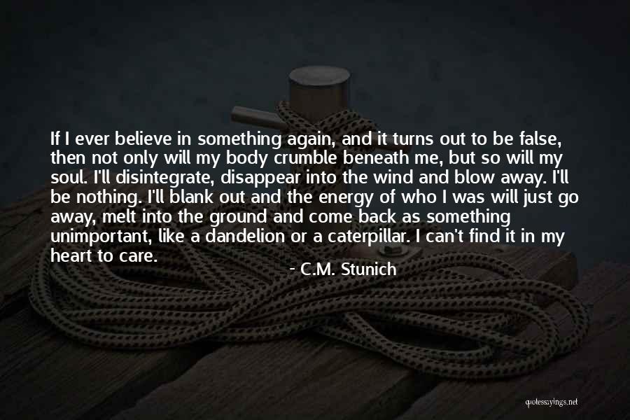 Wind Beneath Quotes By C.M. Stunich Wind Beneath Quotes By C.M. Stunich
