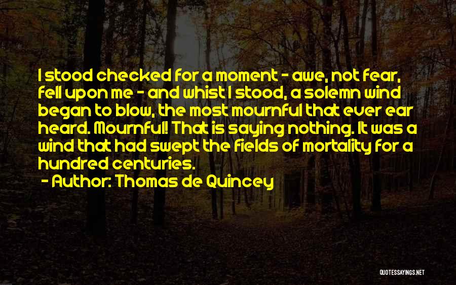 Wind Blow Quotes By Thomas De Quincey