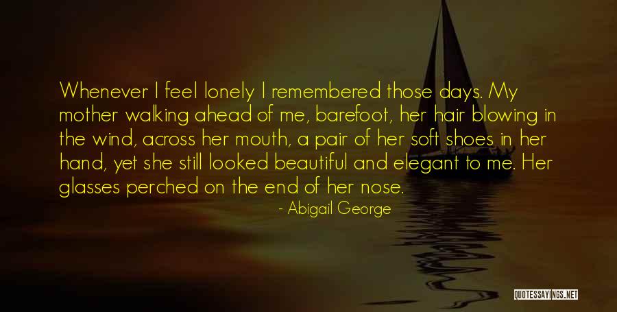 Wind Blowing In My Hair Quotes By Abigail George Wind Blowing In My Hair Quotes By Abigail George
