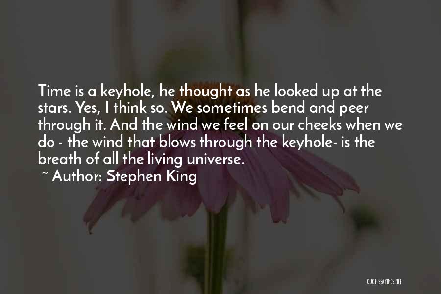 Wind Blows Quotes By Stephen King
