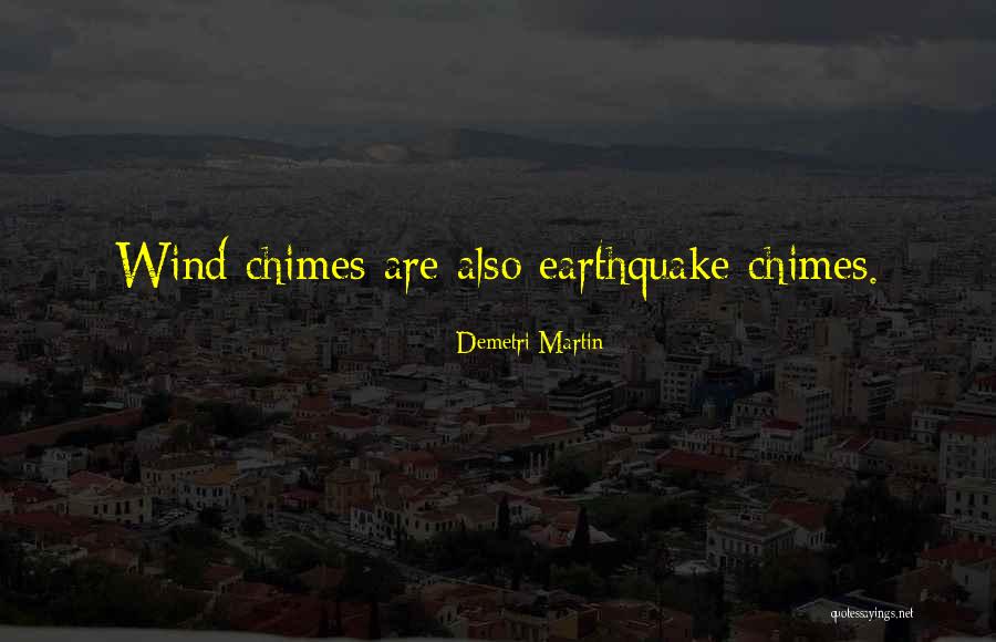 Wind Chimes With Quotes By Demetri Martin