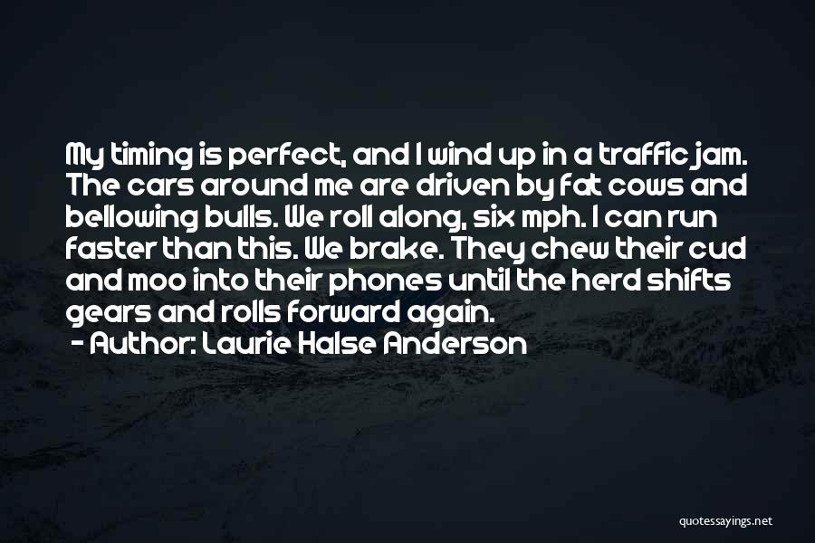 Wind Driven Quotes By Laurie Halse Anderson
