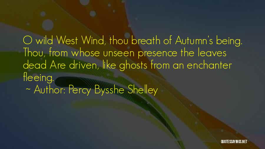 Wind Driven Quotes By Percy Bysshe Shelley