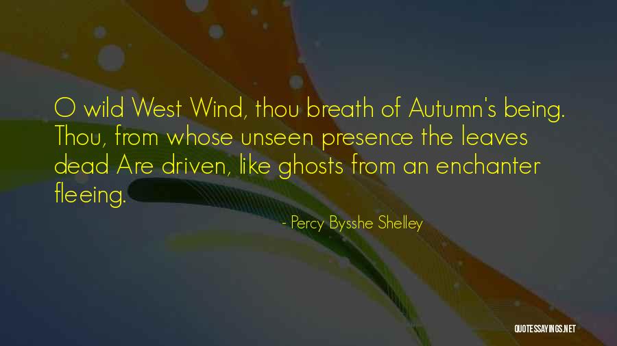 Wind Driven Quotes By Percy Bysshe Shelley