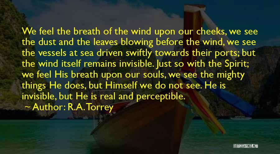 Wind Driven Quotes By R.A. Torrey
