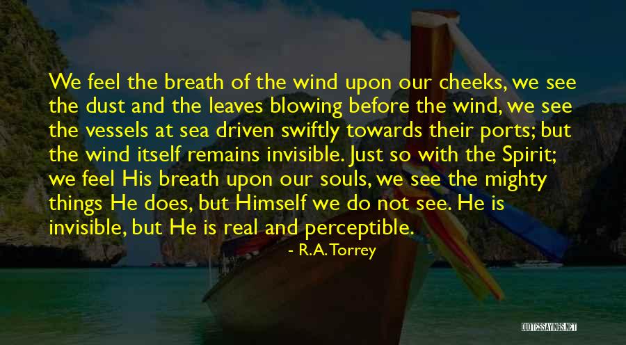 Wind Driven Quotes By R.A. Torrey Wind Driven Quotes By R.A. Torrey