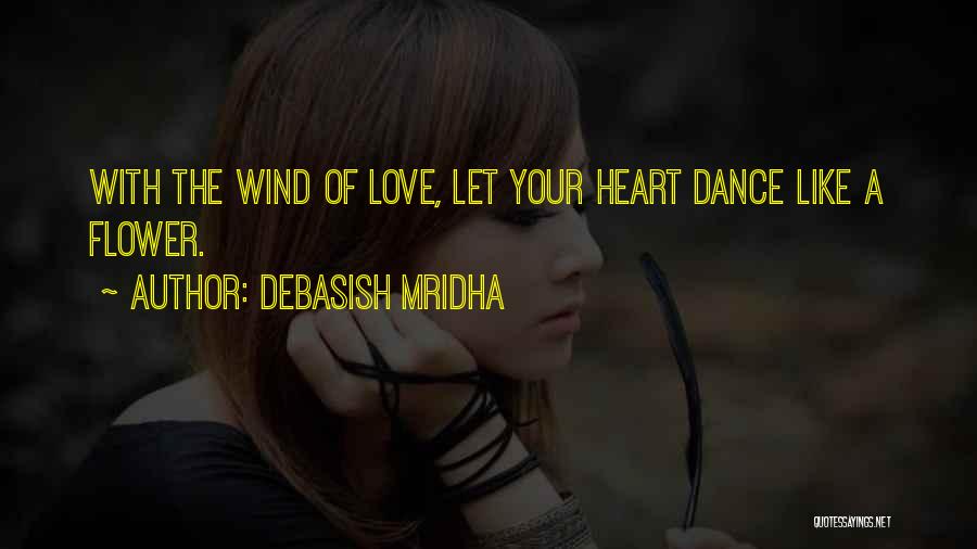 Wind Flower Quotes By Debasish Mridha
