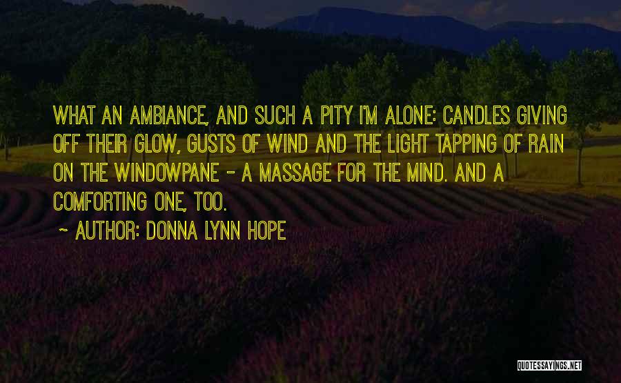 Wind Gusts Quotes By Donna Lynn Hope