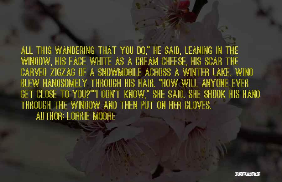 Wind Hair Quotes By Lorrie Moore