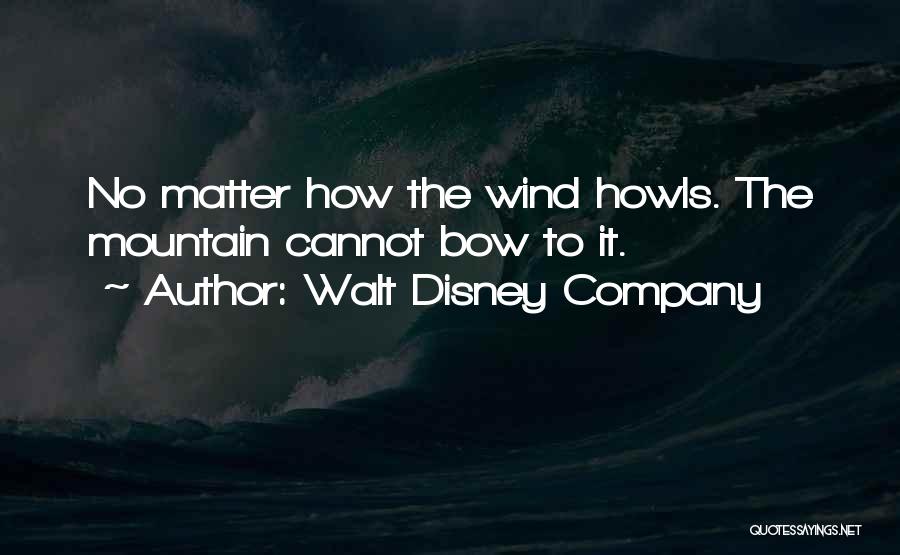 Wind Howls Quotes By Walt Disney Company