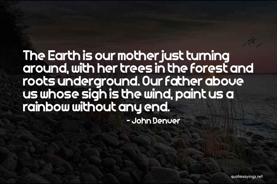 Wind In The Trees Quotes By John Denver Wind In The Trees Quotes By John Denver