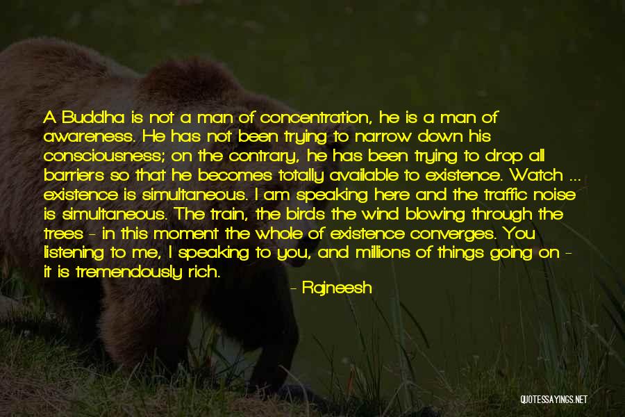 Wind In The Trees Quotes By Rajneesh Wind In The Trees Quotes By Rajneesh