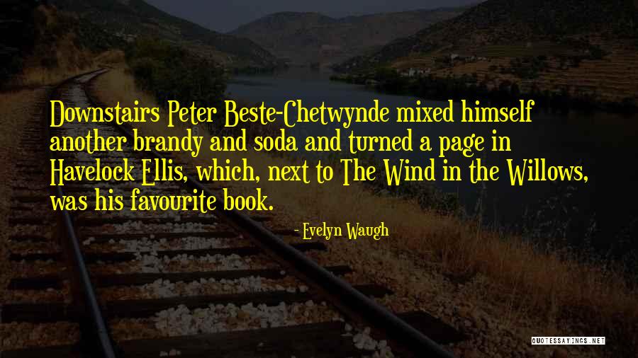 Wind In The Willows Quotes By Evelyn Waugh Wind In The Willows Quotes By Evelyn Waugh
