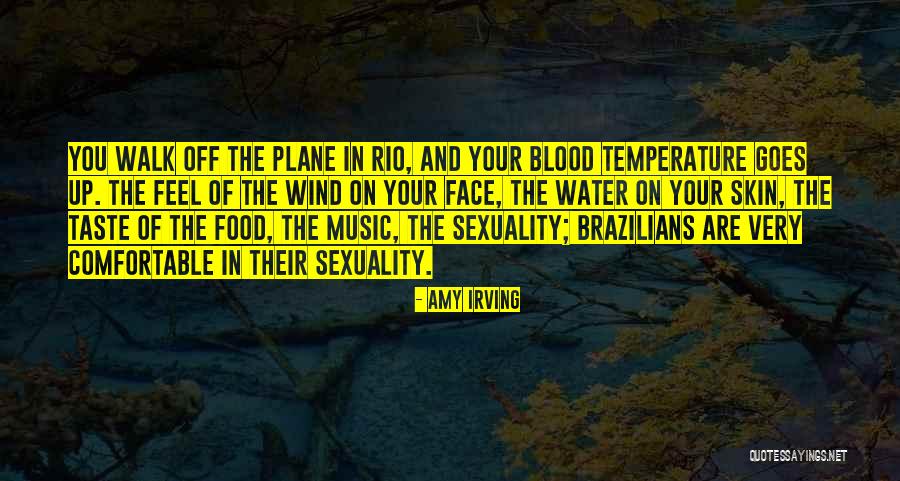 Wind In Your Face Quotes By Amy Irving Wind In Your Face Quotes By Amy Irving