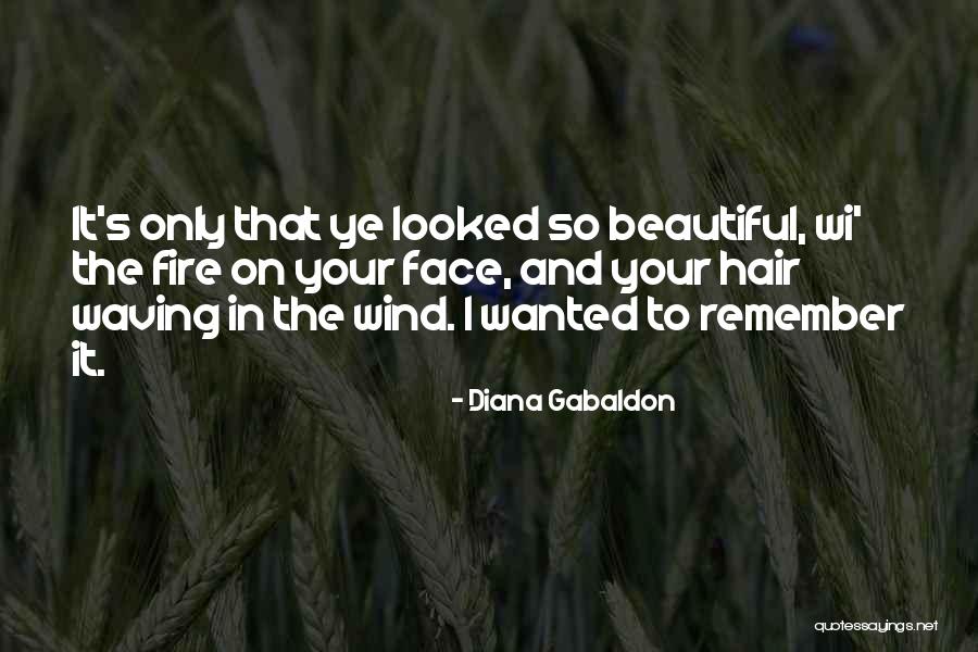 Wind In Your Face Quotes By Diana Gabaldon Wind In Your Face Quotes By Diana Gabaldon