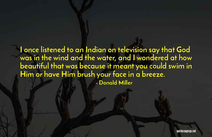 Wind In Your Face Quotes By Donald Miller Wind In Your Face Quotes By Donald Miller