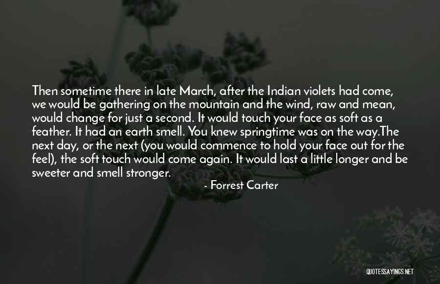 Wind In Your Face Quotes By Forrest Carter Wind In Your Face Quotes By Forrest Carter