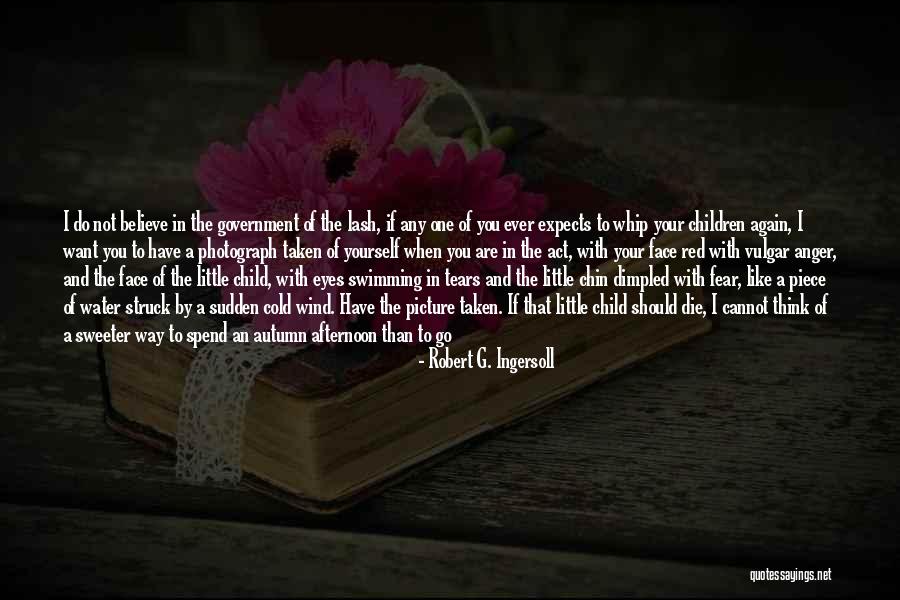 Wind In Your Face Quotes By Robert G. Ingersoll Wind In Your Face Quotes By Robert G. Ingersoll