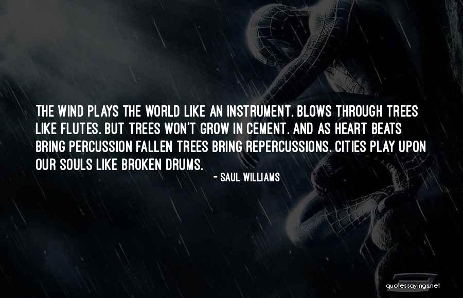 Wind Instrument Quotes By Saul Williams