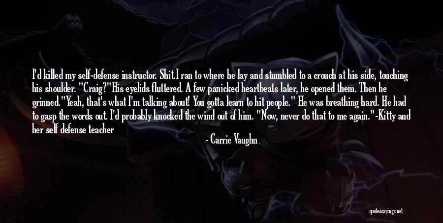 Wind Knocked Out Quotes By Carrie Vaughn Wind Knocked Out Quotes By Carrie Vaughn