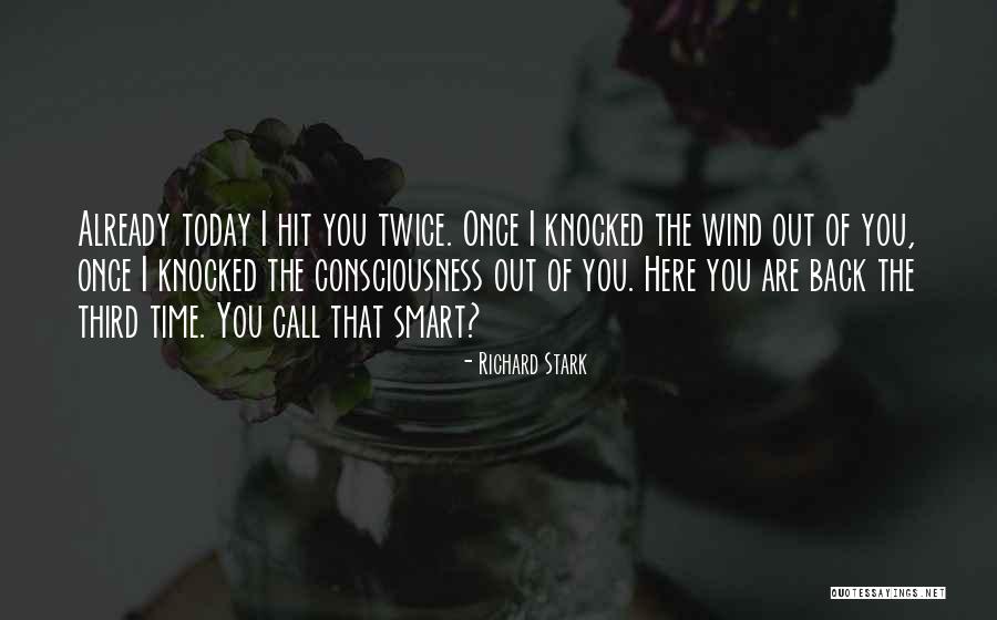 Wind Knocked Out Quotes By Richard Stark Wind Knocked Out Quotes By Richard Stark