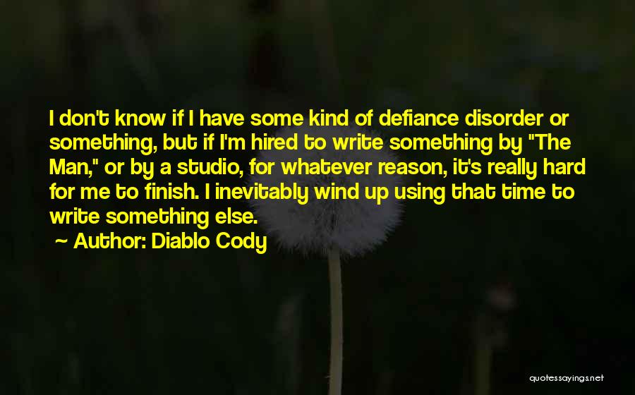 Wind Me Up Quotes By Diablo Cody