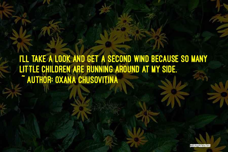 Wind Running Quotes By Oxana Chusovitina