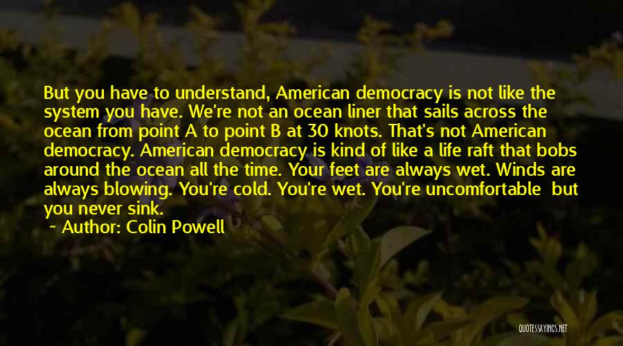 Wind Sails Quotes By Colin Powell