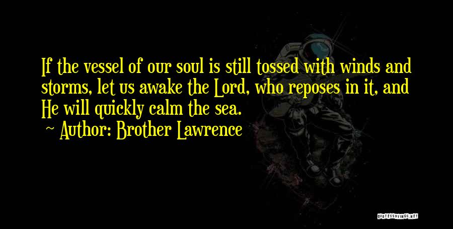 Wind Storms Quotes By Brother Lawrence