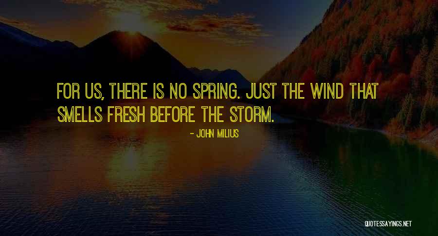 Wind The Movie Quotes By John Milius Wind The Movie Quotes By John Milius