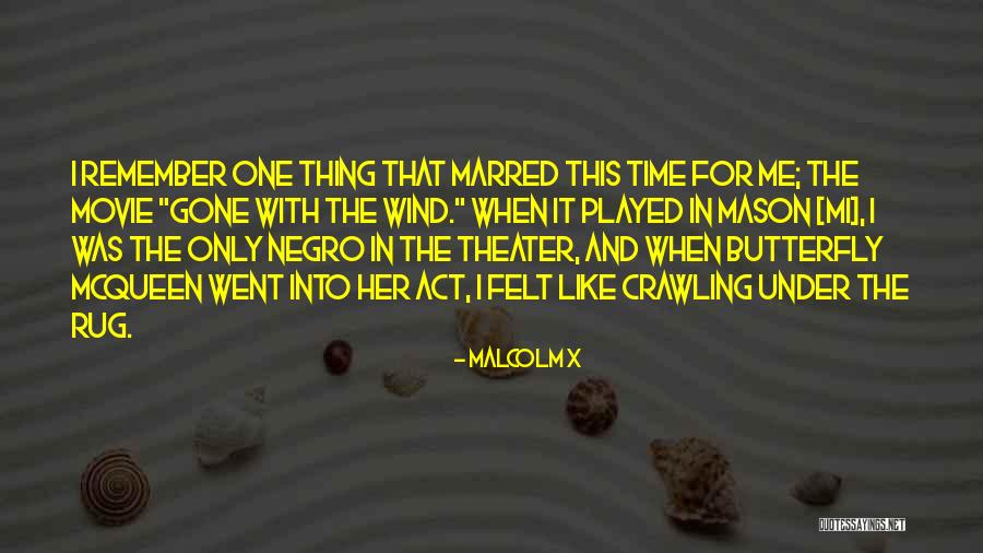 Wind The Movie Quotes By Malcolm X Wind The Movie Quotes By Malcolm X