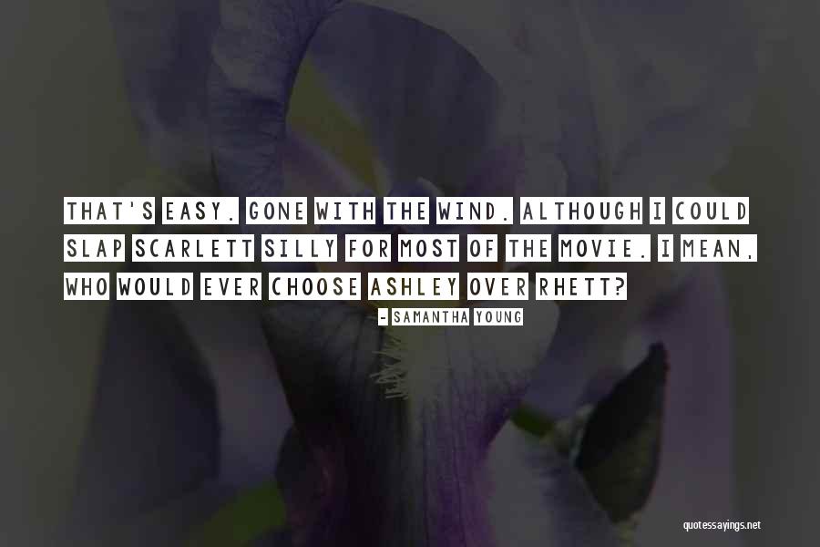 Wind The Movie Quotes By Samantha Young Wind The Movie Quotes By Samantha Young