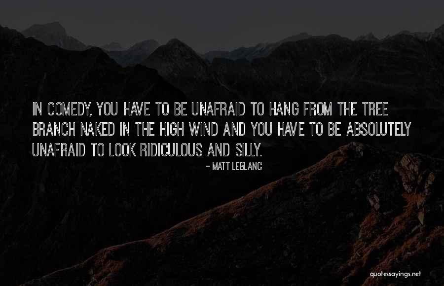 Wind Tree Quotes By Matt LeBlanc Wind Tree Quotes By Matt LeBlanc