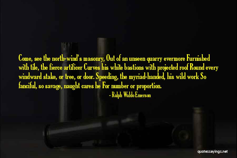 Wind Tree Quotes By Ralph Waldo Emerson Wind Tree Quotes By Ralph Waldo Emerson