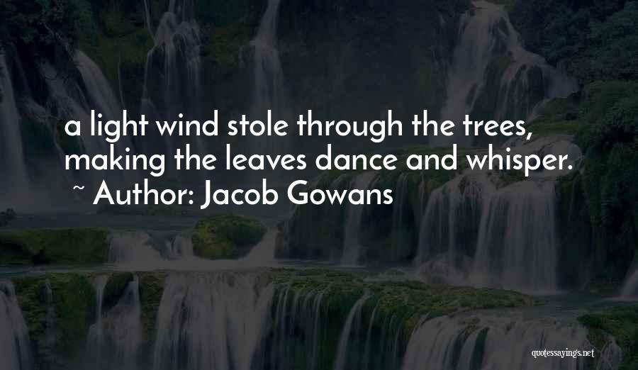 Wind Whisper Quotes By Jacob Gowans