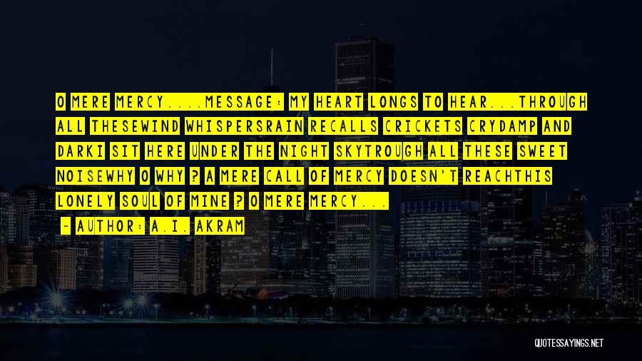Wind Whispers Quotes By A.I. Akram Wind Whispers Quotes By A.I. Akram