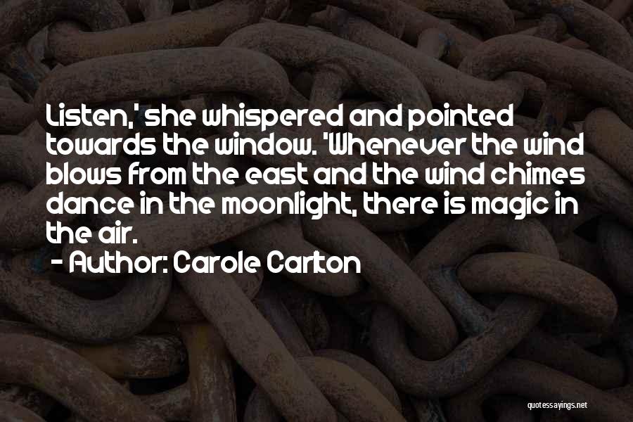Wind Whispers Quotes By Carole Carlton