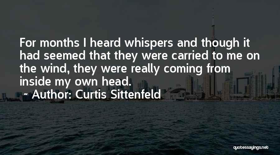 Wind Whispers Quotes By Curtis Sittenfeld