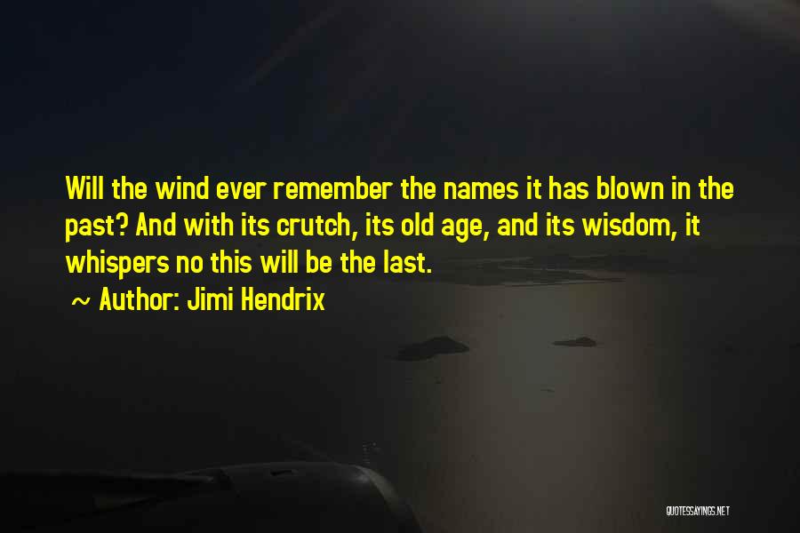 Wind Whispers Quotes By Jimi Hendrix