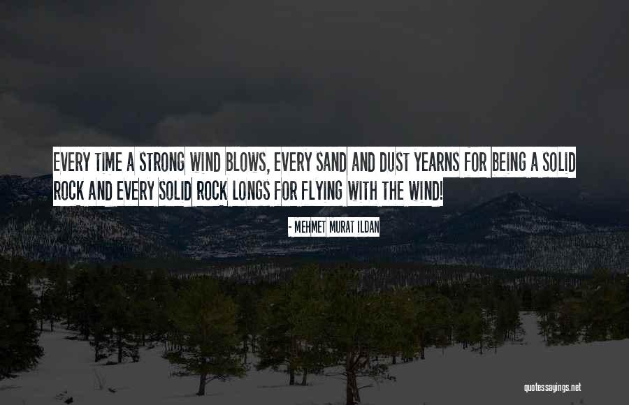 Wind With Sand Quotes By Mehmet Murat Ildan Wind With Sand Quotes By Mehmet Murat Ildan
