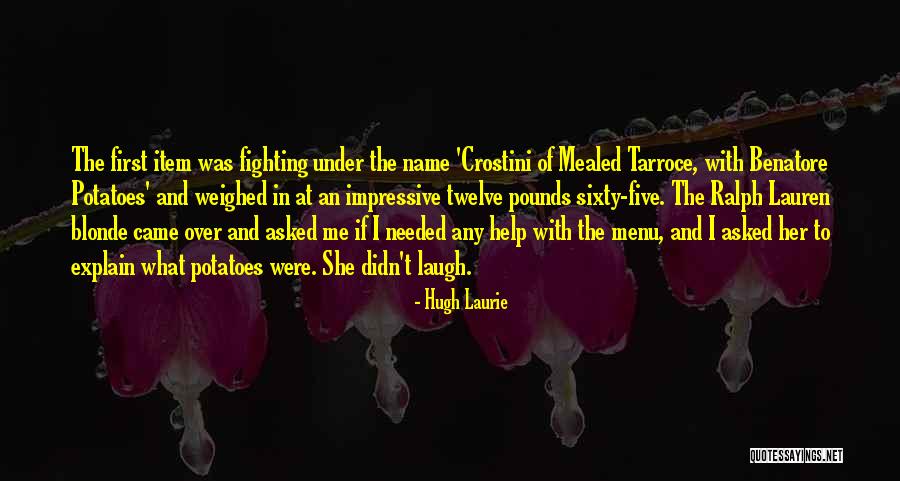 Windburned Skin Quotes By Hugh Laurie Windburned Skin Quotes By Hugh Laurie