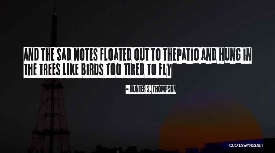 Winded Voyage Quotes By Hunter S. Thompson Winded Voyage Quotes By Hunter S. Thompson