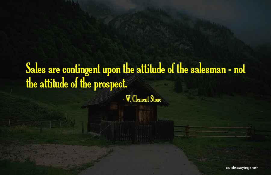 Windey Verzekeringen Quotes By W. Clement Stone Windey Verzekeringen Quotes By W. Clement Stone