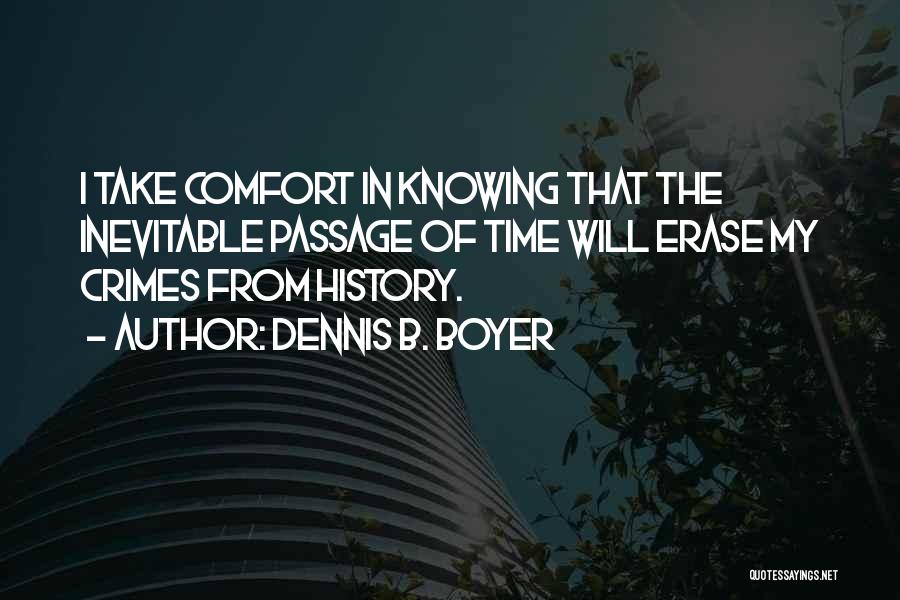 Windeye Quotes By Dennis B. Boyer